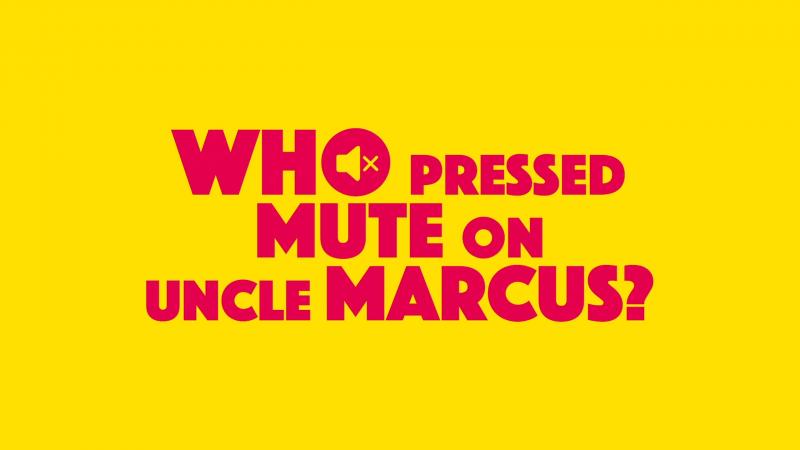 Who Pressed Mute on Uncle Marcus